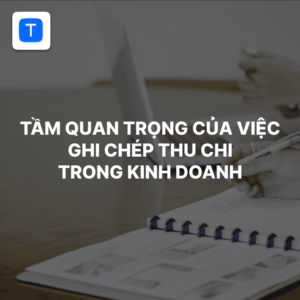 ghi chép thu chi quan trọng thế nào