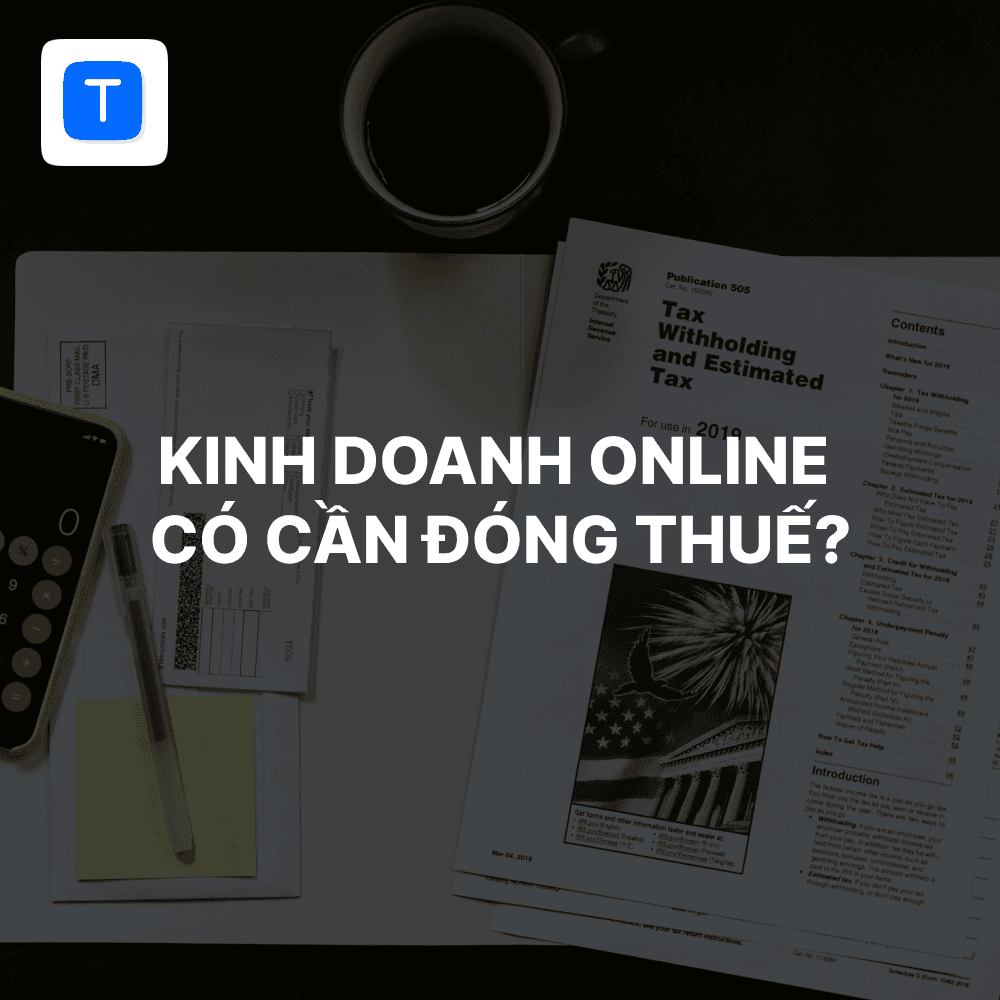 Kinh doanh online có phải đóng thuế? Những loại thuế mà chủ shop online cần biết